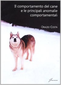 Il comportamento del cane e le principali anomalie comportamentali