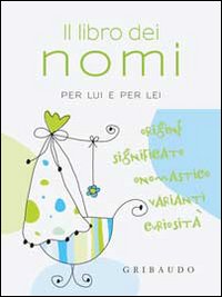 Il Libro dei Nomi per Lui e per Lei Il Libro dei Nomi per Lui e per Lei