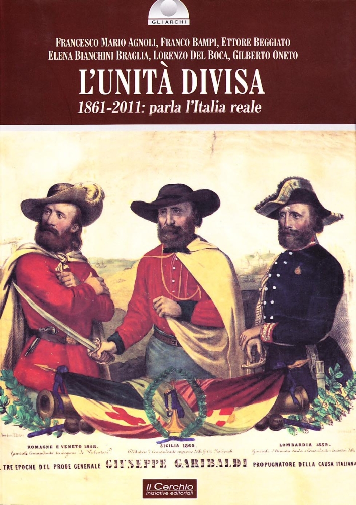 L'unità divisa. 1861-2011: parla l'Italia reale L'unità divisa. 1861-2011: parla l'Italia reale