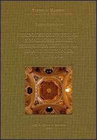 Tecniche Costruttive e Magisteri Edilizi nell'Opera Letteraria e Architettonica di Vittone