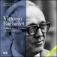 Vittorio Bachelet. Testimone della speranza. Con DVD Vittorio Bachelet. Testimone della speranza. Con DVD