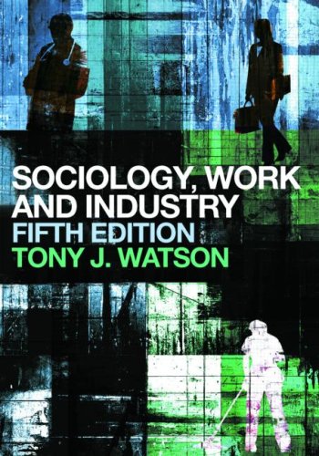 Sociology, Work and Industry Sociology, Work and Industry