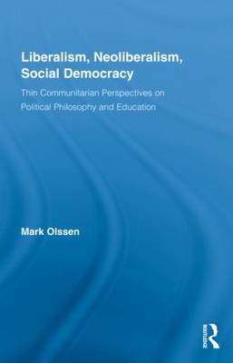 Liberalism, Neoliberalism, Social Democracy Liberalism, Neoliberalism, Social Democracy