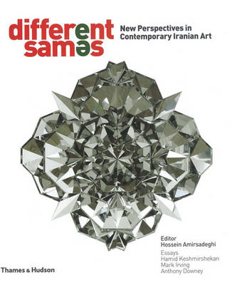 Different Sames. New Perspectives in Contemporary Iranian Art Different Sames. New Perspectives in Contemporary Iranian Art