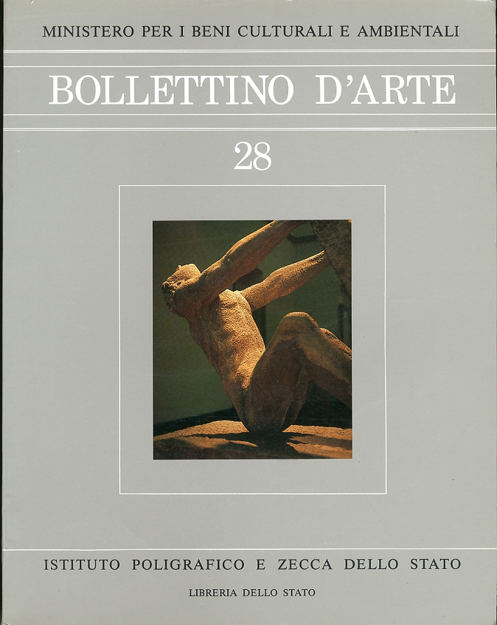 Bollettino d'arte. 28. Anno 1984. Novembre-Dicembre. Anno LXIX. Serie VI Bollettino d'arte. 28. Anno 1984. Novembre-Dicembre. Anno LXIX. Serie VI