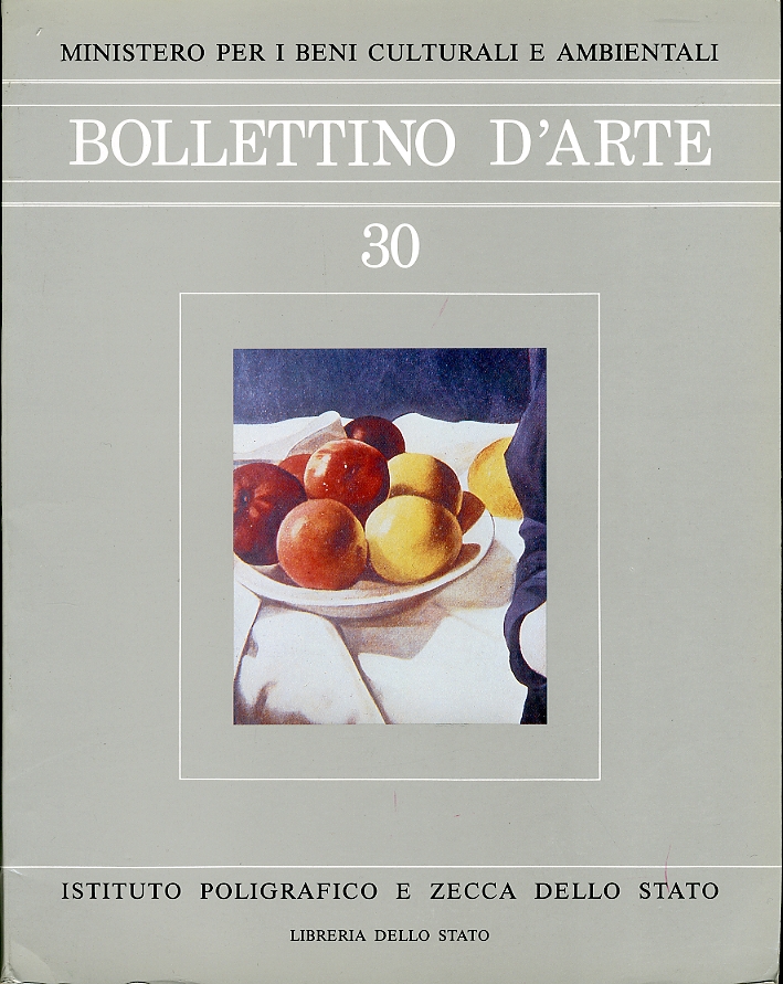 Bollettino d'arte. 30. Anno 1985. Marzo-Aprile. Anno LXX. Serie VI Bollettino d'arte. 30. Anno 1985. Marzo-Aprile. Anno LXX. Serie VI