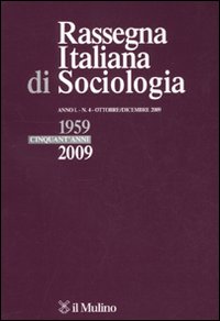 Rassegna italiana di sociologia (2009). Vol. 4. Rassegna italiana di sociologia (2009). Vol. 4.