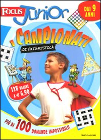 Focus Junior. I campionati di enigmistica Focus Junior. I campionati di enigmistica