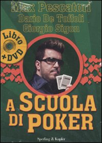 A Scuola di Poker. Con DVD A Scuola di Poker. Con DVD