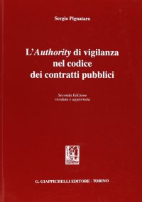 L'authority di vigilanza nel codice dei contratti pubblici