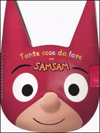 Tante Cose Da Fare con Sam Sam. Con Adesivi