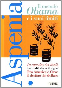 Aspenia. Vol. 47: Il metodo Obama e i suoi limiti