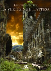 La Vertigine e L'Attesa La Vertigine e L'Attesa
