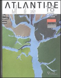 Atlantide. Un mondo che fa parlare altri mondi. Vol. 18: Da tanti, uno Atlantide. Un mondo che fa parlare altri mondi. Vol. 18: Da tanti, uno