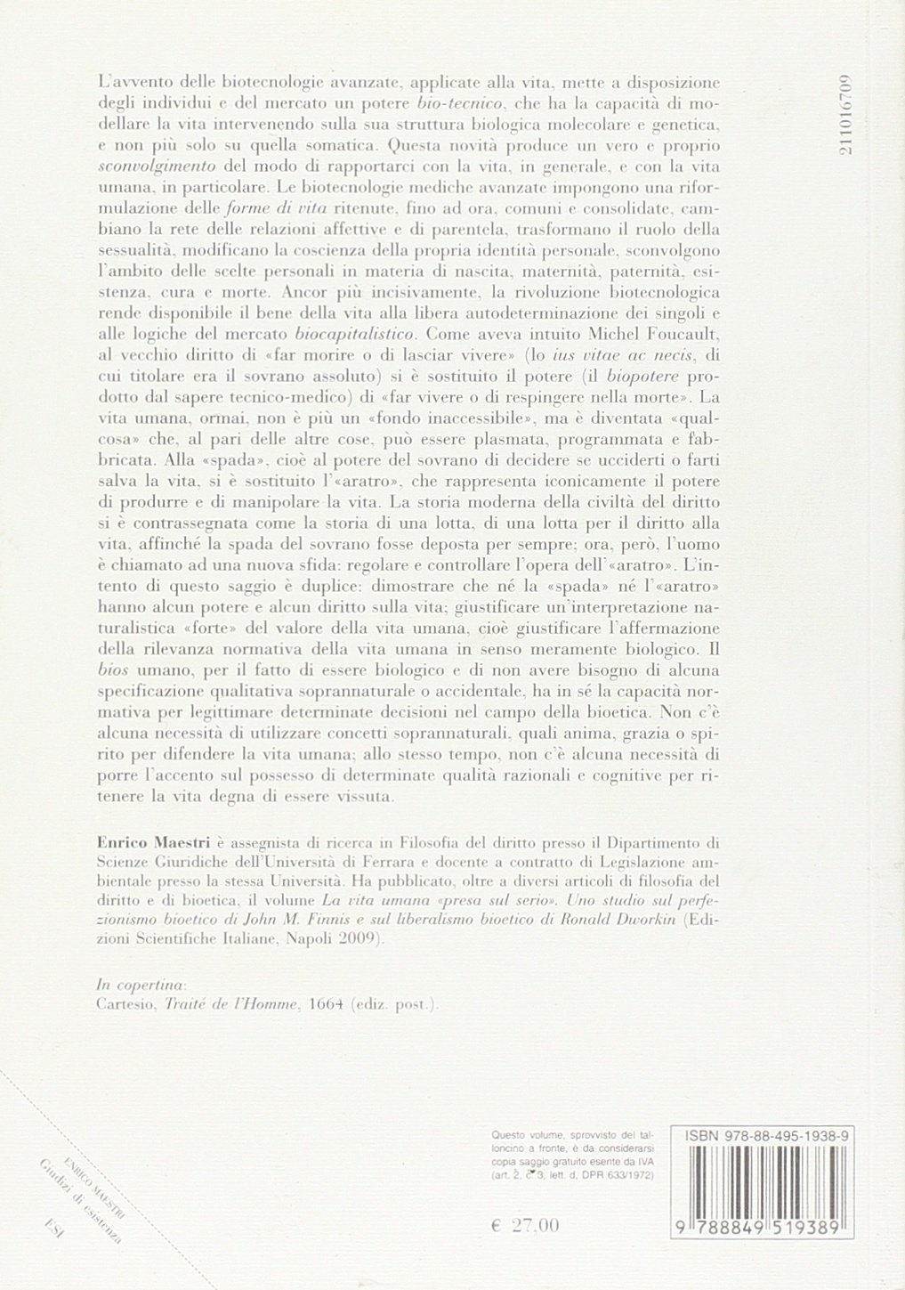 Giudizi di esistenza. Deliberare sulla vita umana nella riflessione bioetica contemporanea Giudizi di esistenza. Deliberare sulla vita umana nella riflessione bioetica contemporanea