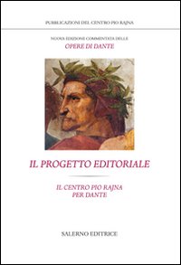 Nuova edizione commentata delle opere di Dante. Il progetto editoriale Nuova edizione commentata delle opere di Dante. Il progetto editoriale