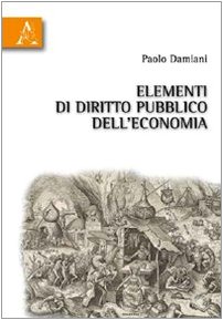 Elementi di Diritto Pubblico dell'Economia Elementi di Diritto Pubblico dell'Economia