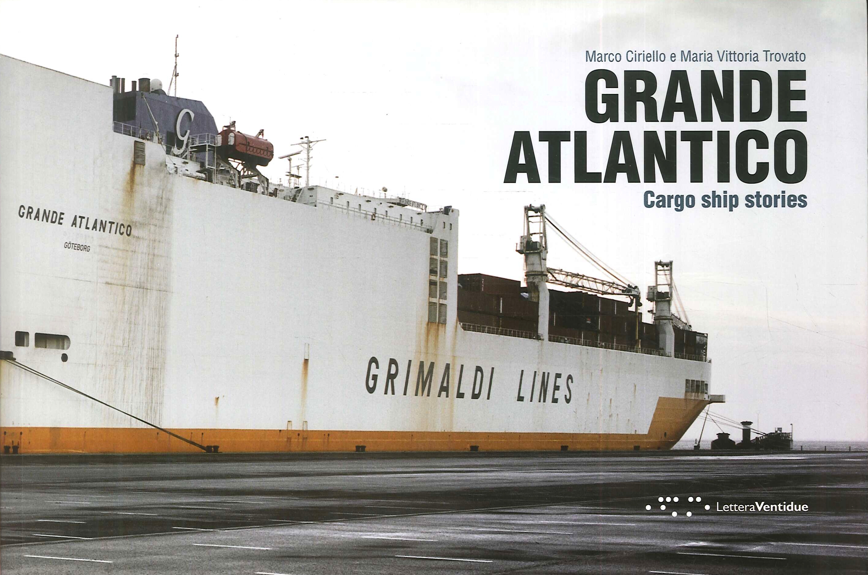 Grande Atlantico, cargo ship stories Grande Atlantico, cargo ship stories