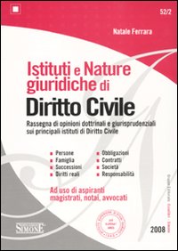 Istituti e nature giuridiche di diritto civile 2008-Itinerari schematici di diritto civile 2008 Istituti e nature giuridiche di diritto civile 2008-Itinerari schematici di diritto civile 2008