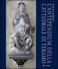 Nicola da Guardiagrele e L'Antependium della Cattedrale di Teramo. Nicola da Guardiagrele e L'Antependium della Cattedrale di Teramo.