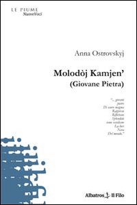 Molodòj Kamjen' (giovane pietra). Ediz. italiana Molodòj Kamjen' (giovane pietra). Ediz. italiana