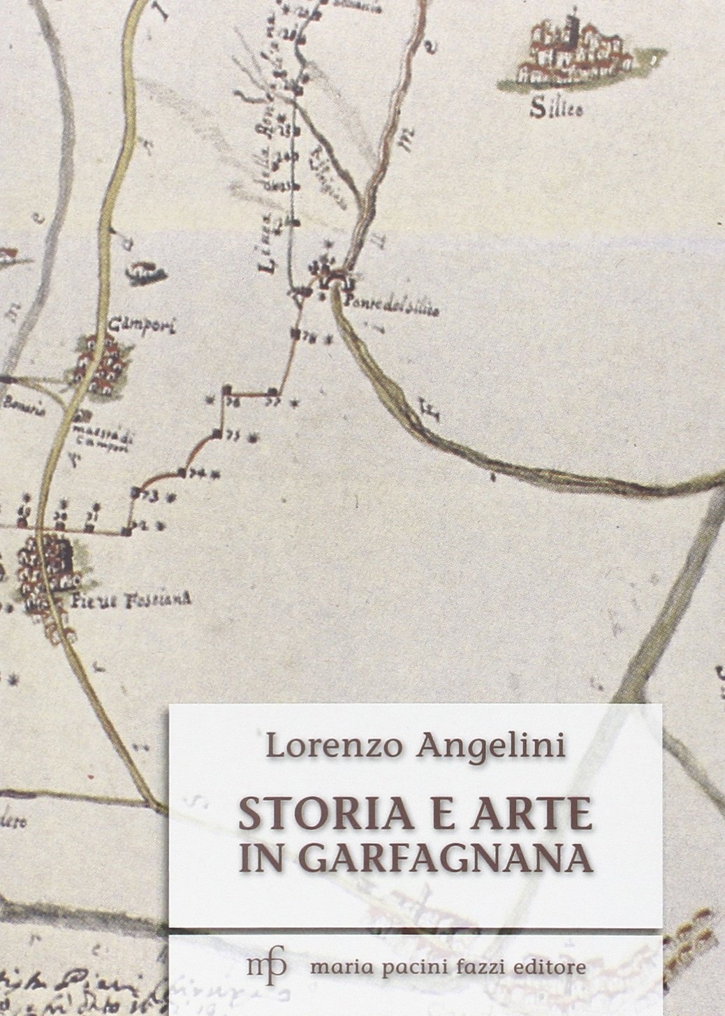 Storia e Arte in Garfagnana Storia e Arte in Garfagnana