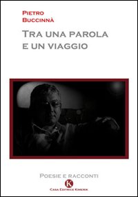 Tra una parola e un viaggio Tra una parola e un viaggio