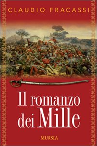Il romanzo dei Mille Il romanzo dei Mille