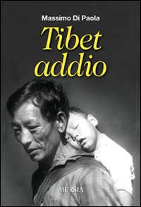 Tibet addio. Tibet addio.