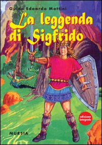 La leggenda di Sigfrido La leggenda di Sigfrido