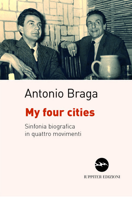 My four cities. Sinfonia biografica in quattro movimenti My four cities. Sinfonia biografica in quattro movimenti