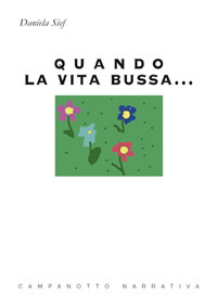 Quando la Vita Bussa Quando la Vita Bussa