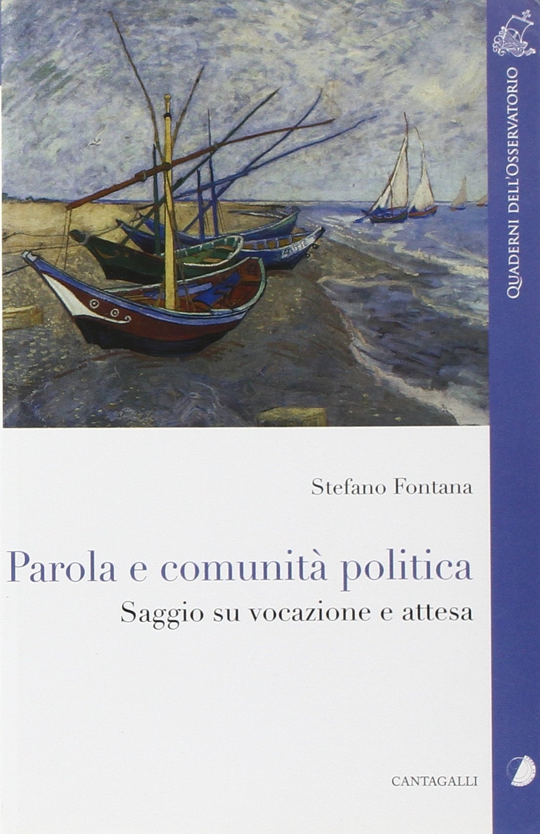 Parola e Comunità Politica. Saggio su Vocazione e Attesa. Parola e Comunità Politica. Saggio su Vocazione e Attesa.