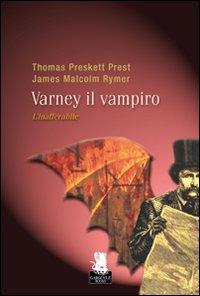 L'inafferrabile. Varney il vampiro. Vol. 2 L'inafferrabile. Varney il vampiro. Vol. 2