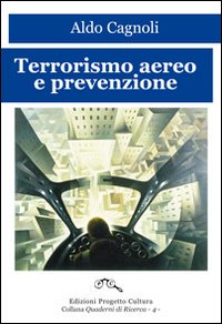 Terrorismo aereo e prevenzione Terrorismo aereo e prevenzione