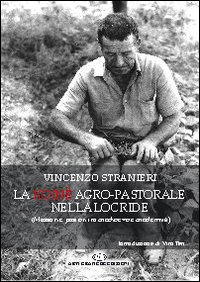 La Koinè Agro-Pastorale nella Locride. Massari e Pastori tra Medioevo e Modernità La Koinè Agro-Pastorale nella Locride. Massari e Pastori tra Medioevo e Modernità
