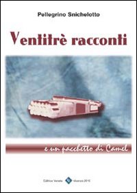 Ventitre Racconti e un Pacchetto di Camel Ventitre Racconti e un Pacchetto di Camel