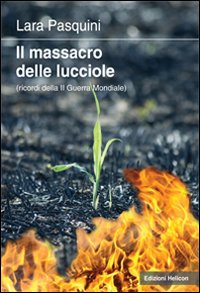 Il massacro delle lucciole Il massacro delle lucciole