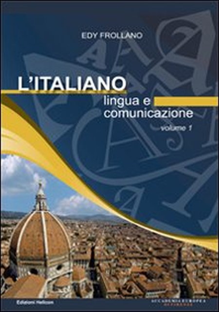 L'italiano. Lingua e comunicazione L'italiano. Lingua e comunicazione