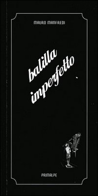 Balilla Imperfetto Balilla Imperfetto