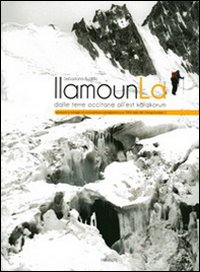 Llmounla dalle Terre Occitane all'Est Karakorum. Ediz. Multilingue Llmounla dalle Terre Occitane all'Est Karakorum. Ediz. Multilingue