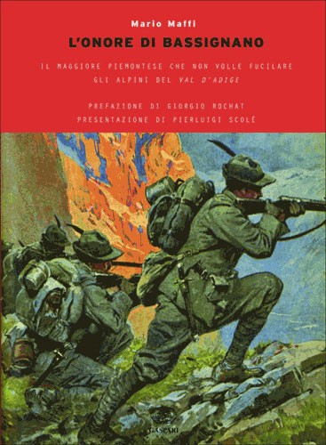 L'onore di Bassignano. Il maggiore degli alpini che non volle fucilare gli alpini del Val d'Adige L'onore di Bassignano. Il maggiore degli alpini che non volle fucilare gli alpini del Val d'Adige
