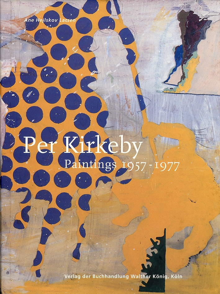 Per Kirkeby. Paintings 1957-1977 Per Kirkeby. Paintings 1957-1977