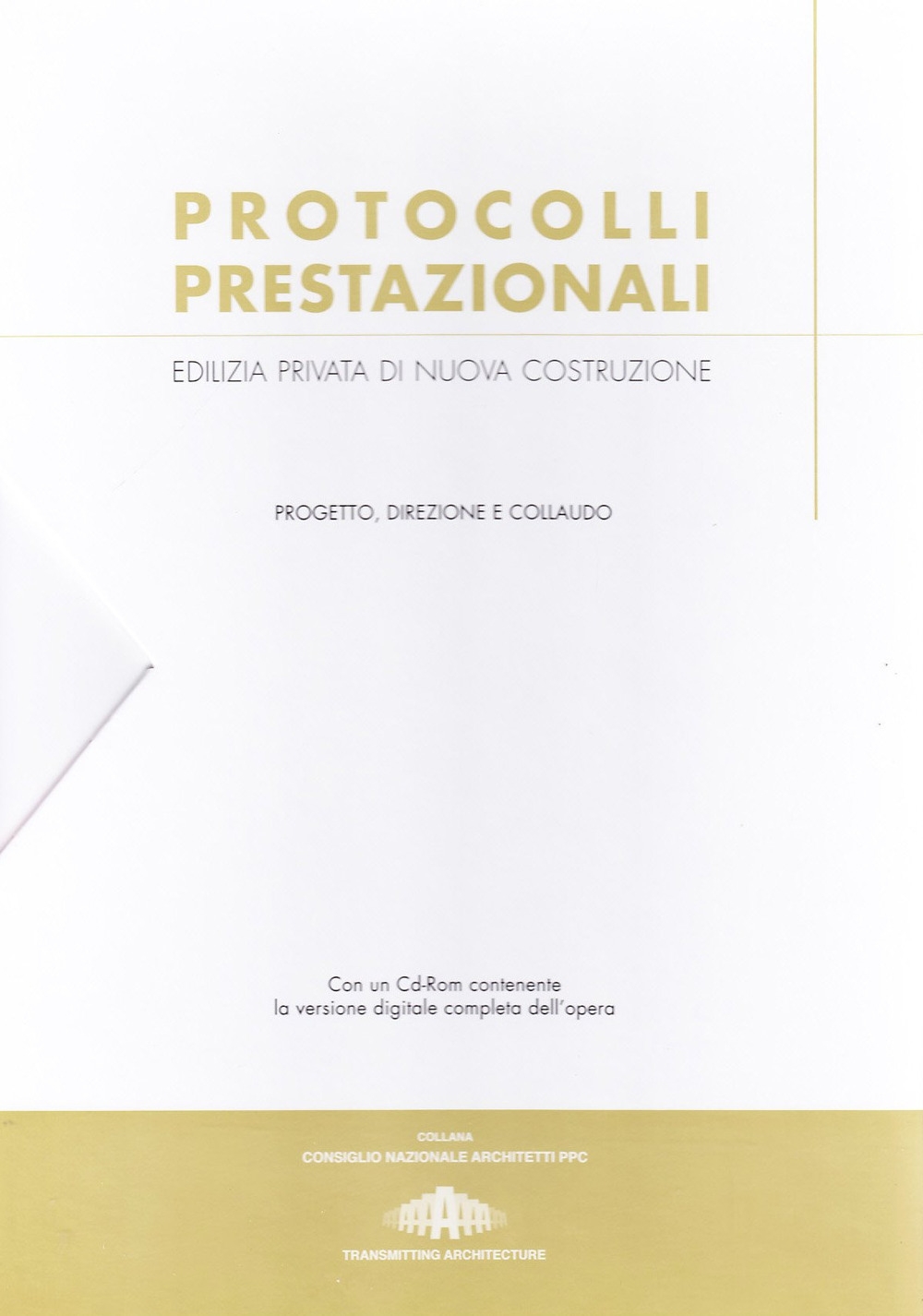 Protocolli Prestazionali. Con CD-ROM Protocolli Prestazionali. Con CD-ROM