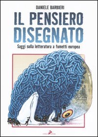 Il Pensiero Disegnato. Saggi sulla Letteratura a Fumetti Europea