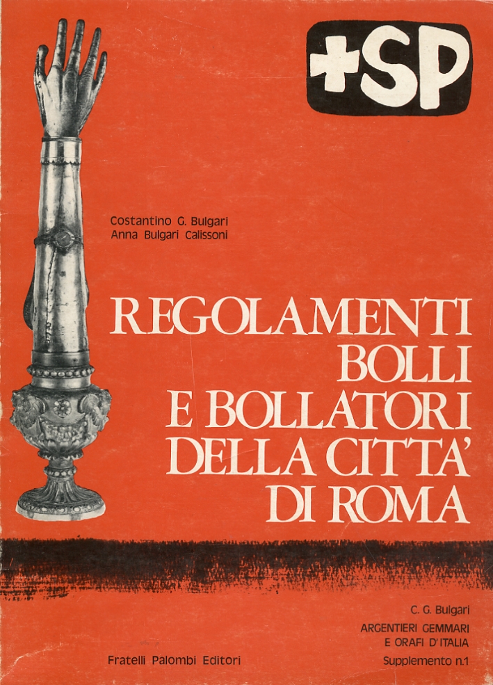 Bulgari Calissoni Anna; Bulgari Costantino 1977 - Regolamenti, Bolli e  Bollatori della Città di Roma 