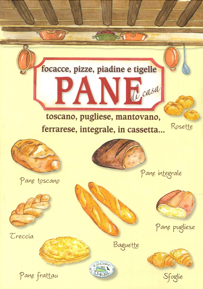 9788863630718 2010 Focacce Pizze Piadine E Tigelle Pane Di Casa Libroco It
