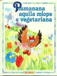 Piumanana Aquila Miope e Vegetariana