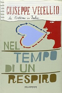 Nel tempo di un respiro. Da Cortina in India