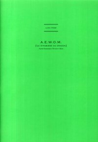 Luca Pozzi. A.E.W.O.M